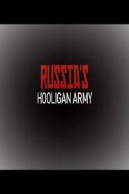 Russia's Hooligan Army film gratis Online