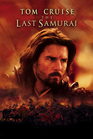مشاهدة فيلم The Last Samurai 2003 مترجم أون لاين بجودة عالية