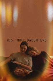 Full Cast of His Three Daughters