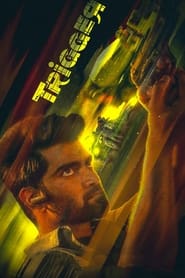 Trigger (2022) Dual Audio [Hindi & Tamil] Full Movie Download | WEB-DL 480p 720p 1080p