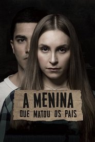 A Menina que Matou os Pais poster