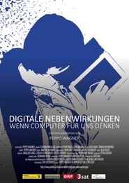 Poster for Digitale Nebenwirkungen: Wenn Computer für uns denken