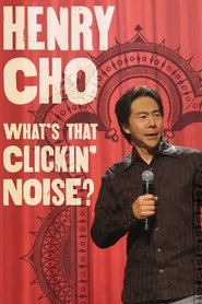 Poster Henry Cho: What's That Clickin' Noise? 2006