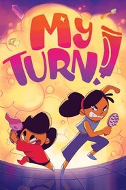 My Turn!