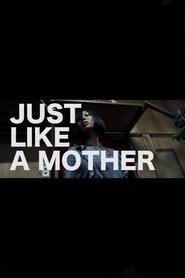 Poster Just Like a Mother 2018