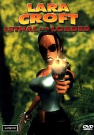 Lara Croft: Lethal and Loaded movie poster