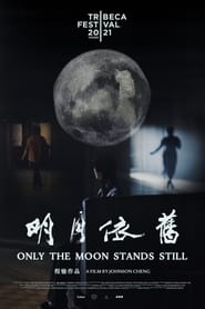 Poster Only the Moon Stands Still 2021
