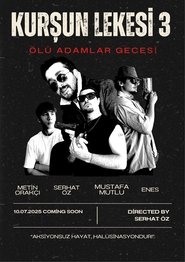 Kurşun Lekesi 3: Ölü Adamlar Gecesi 2025 Бесплатан неограничен приступ