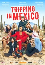 Tripping in Mexico (2019)