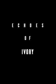 Echoes Of Ivory