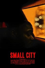 مشاهدة فيلم Small City 2021