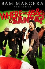 Poster Bam Margera Presents: Where The #$&% Is Santa?