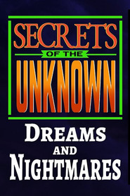 Secrets of the Unknown: Dreams and Nightmares
