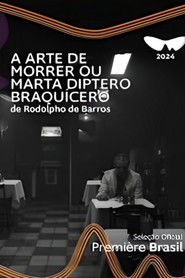 A Arte de Morrer ou Marta Diptero Braquícero