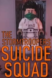 The Stormtroopers Suicide Squad