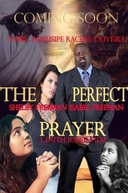 Poster The Perfect Prayer: A Faith Based Film