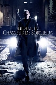 Le Dernier Chasseur de Sorcières streaming