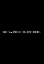 The Cambridgeshire Crucifixion 2024