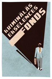 Kriminālās ekselences fonds poster