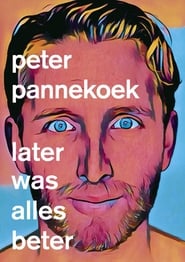 Peter Pannekoek: Later Was Alles Beter (2020)