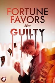 Fortune Favors the Guilty streaming