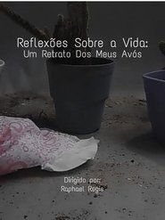 Reflexões Sobre a Vida: Um Retrato Sobre Dos Meus Avós 2024 Free Unlimited Access
