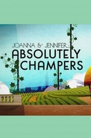 Poster Joanna and Jennifer: Absolutely Champers