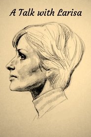 A Talk with Larisa (1999)