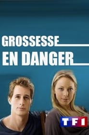 Grossesse en Danger (2011)