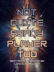 Not Quite Ready Player Two