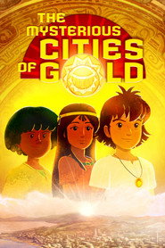 The Mysterious Cities of Gold poster