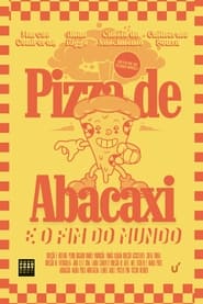 Poster Pizza de Abacaxi e O Fim do Mundo