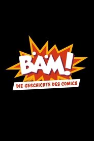 BÄM! Die Geschichte des Comics (2023) BÄM! Die Geschichte des Comics (2023)