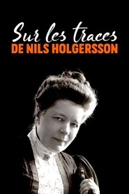 Sur les traces de Nils Holgersson : Selma Lagerlöf, une conteuse moderne streaming