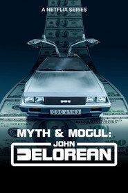 Myth & Mogul: John DeLorean poster