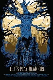 Affiche de Let's Play Dead Girl