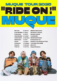 MUQUE TOUR 2025 "RIDE ON !" ＠Zepp Shinjuku