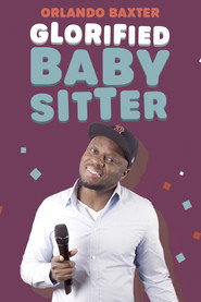 Orlando Baxter: Glorified Baby Sitter