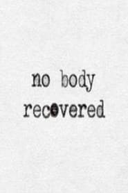 No Body Recovered (2021)