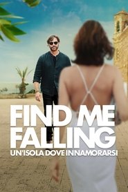 Poster Find Me Falling - Un'isola dove innamorarsi 2024