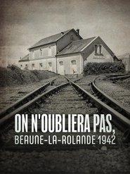 On n'oubliera pas, Beaune-la-Rolande 1942 (2025)