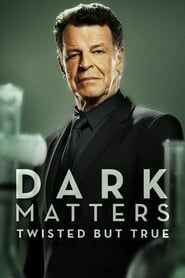 Dark Matters: Twisted But True постер