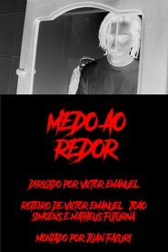Medo ao Redor) Medo ao Redor ()