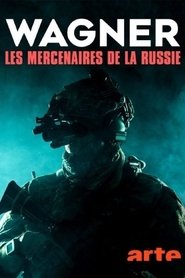 Wagner, les mercenaires de la Russie