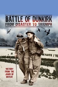 Battle of Dunkirk: From Disaster to Triumph постер