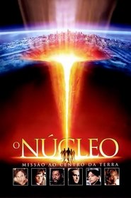 Assistir O Núcleo - Missão ao Centro da Terra online