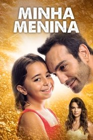 Minha Menina: 1 Temporada