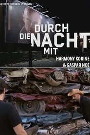 Into the Night with... Harmony Korine und Gaspar Noé