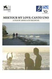 Mektoub, My Love: Canto Uno streaming film