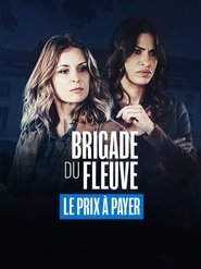 Brigade du fleuve постер